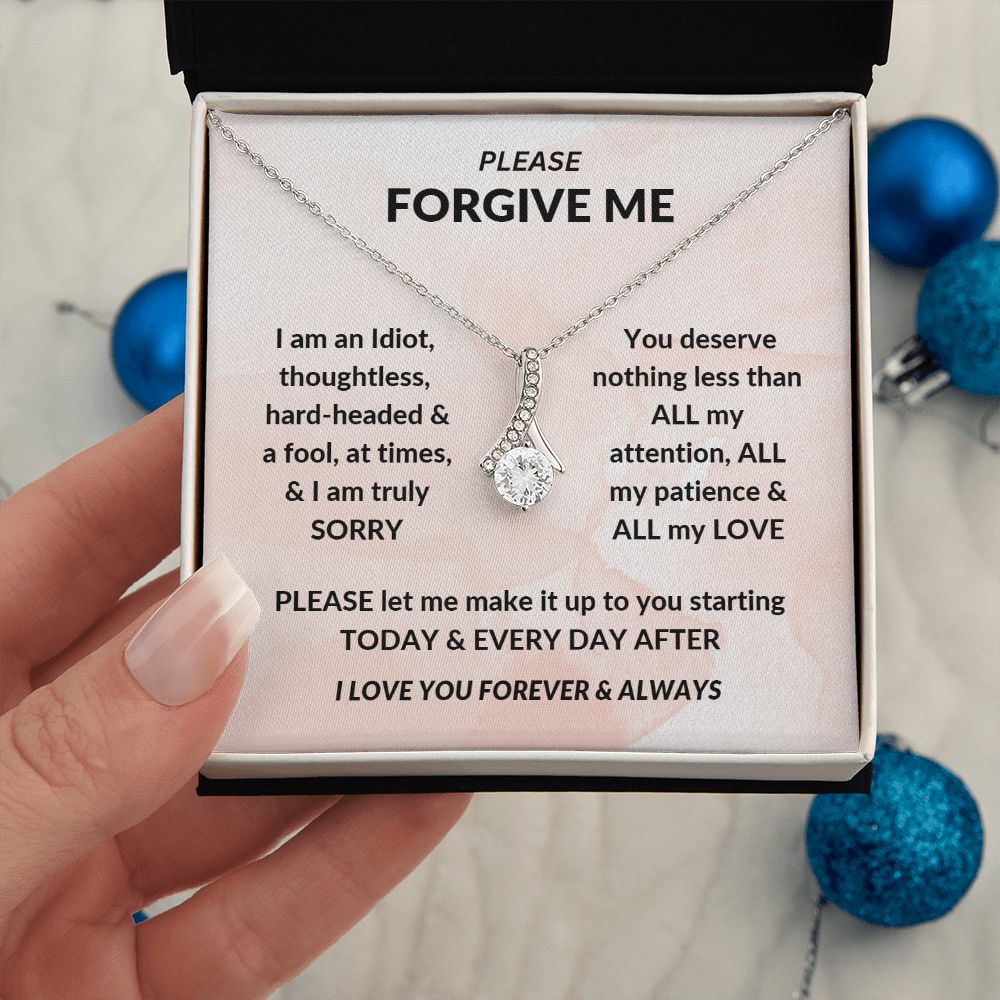 I AM SORRY FORGIVE ME